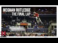 MEGHAN RUTLEDGE: The Final Lap | World of X Games