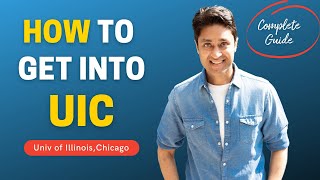 UNIV OF ILLINOIS CHICAGO | COMPLETE GUIDE ON HOW TO GET INTO UIC WITH SCHOLARSHIPS
