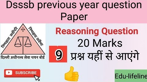 Dsssb previous year Question paper (General Paper) Reasoning TGT, PGT & PRT @Edu-lifeline