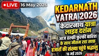 16 May 2026 || Kedarnath yatra today || kedarnath live update || kedarnath latest update today 