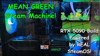Sneak Peak - Mean Green Steam Machine, RTX 5090 Build Power by SteamOS!