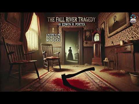 The Fall River Tragedy: A History of the Borden Murders 🕵️♂️🔪 | True Crime Mystery