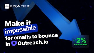 Prevent Email Bounces in Outreach.io with Frontier | FREE APP