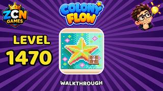 Information Colony Flow Level 1470 Walkthrough | New Update | Full Solution Guide
