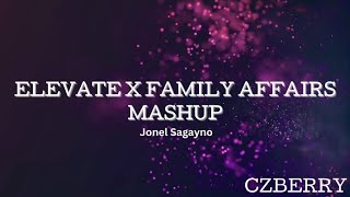 Elevate x Family Affairs Mashup (Remix) by Jonel Sagayno