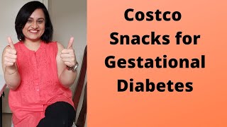 Must try Costco Snacks| Gestational Diabetic friendly#GestationalDiabetes #Costco