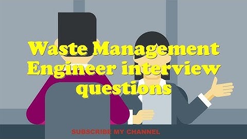 Waste Management Engineer interview questions