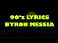Byron Messia 90z Lyrics 