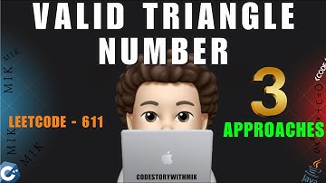 Valid Triangle Number | 3 Approaches | Detailed | Leetcode 611 | codestorywithMIK