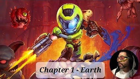 Mighty DOOM | Gameplay Chapter 1 - Earth
