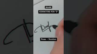 Signature for D | Dondon | SBtellME Calligraphy and Handwriting #shorts #signature #calligraphy