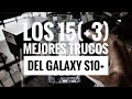 Los 15 (+3) mejores trucos para el Samsung Galaxy S10+