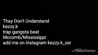 Kezzy.k thay don't understand