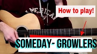 Video thumbnail of "How to play The Growlers- Someday Guitar Lesson"