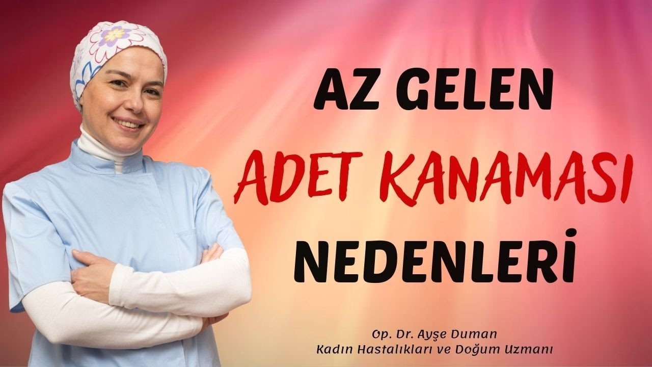 Az Gelen Adet Kanaması Nedenleri