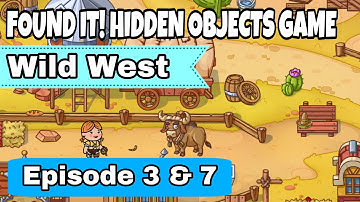 Found It! Hidden Objects Game Gameplay - Wild West Episode 3 / 7