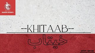 KHITAAB | SUFYAN |  AUDIO