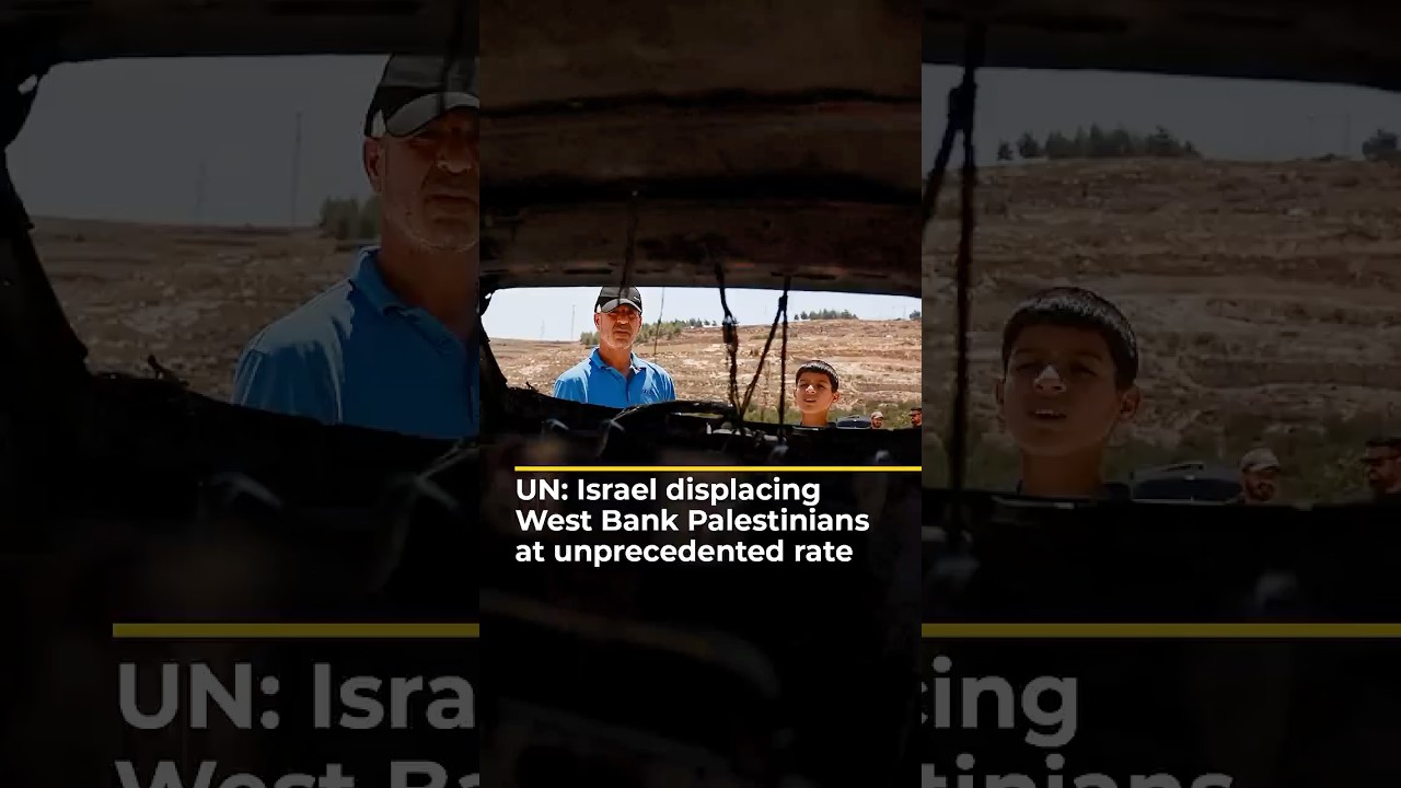 الأمم المتحدة: تهجير غير مسبوق للفلسطينيين في الضفة الغربية | AJ #shorts