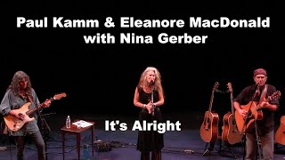 Paul Kamm and Eleanore MacDonald with Nina Gerber performing Its Alright