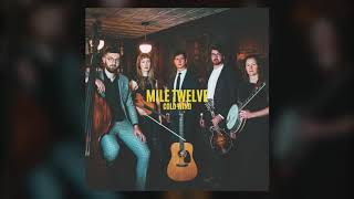 Mile Twelve "Cold Wind" (Feat. Billy Strings)