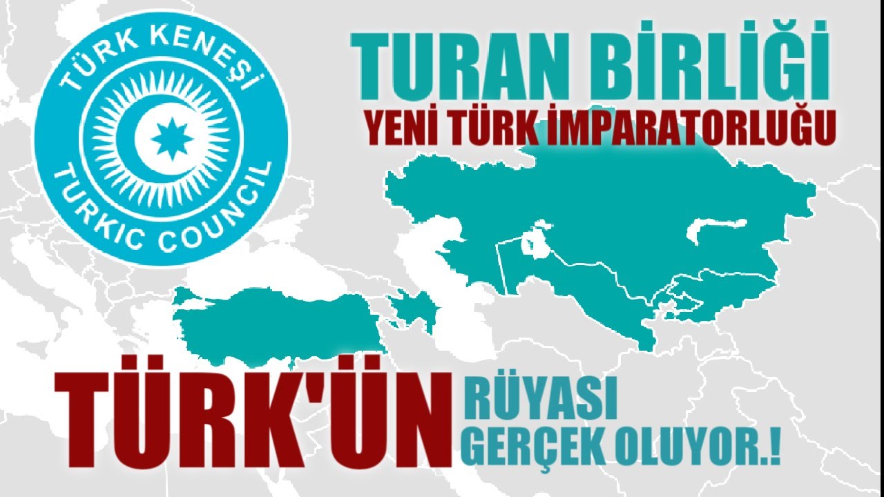 Türk Keneşi Kuruldu. Turan Birliği ve Türk İmp var Sırada.