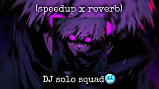 DJ CAMPURAN COCOK BUAT SOLO SQUAD (speedup x reverb)