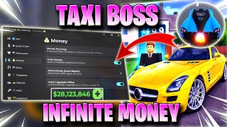 TAXI BOSS SCRIPT *NO KEY* AUTO FARM, INFINITE MONEY, AUTO WIN & MORE! 🚕 ✅