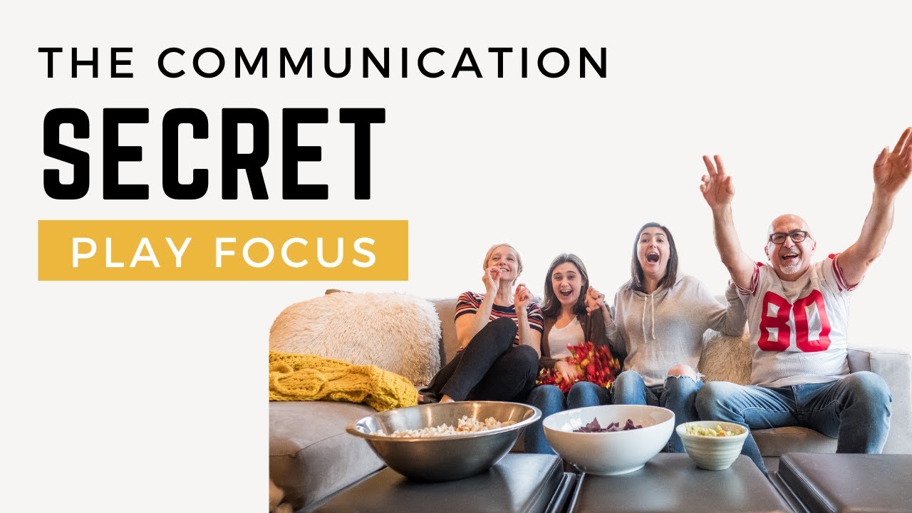 The Communication Secret: Play Focus - YouTube