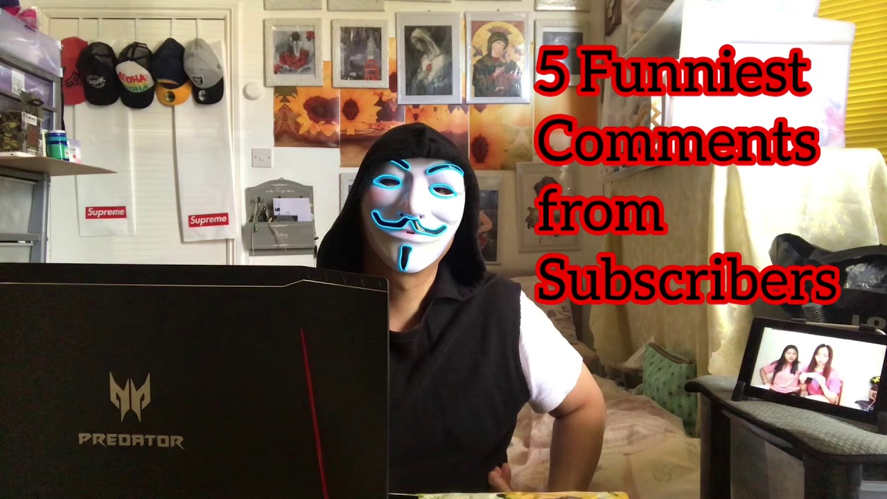 5 Funniest Comments from Subscribers 
