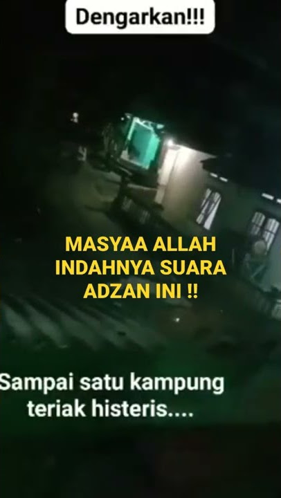 SUARA ADZAN TERINDAH !! ORANG SEKAMPUNG SAMPAI TERHARU DAN HISTERIS !!