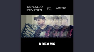 Dreams (feat. Adine) - Gonzalo Yévenes