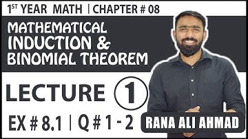 1st Year Maths || Chap # 8 || Mathematical Induction and Binomial Theorem || Lecture # 01