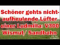 Schöner gehts nicht! Aufheulende Lüfter einer Ludmilla V300 Wismut auf der Sandbahn/Thüringen