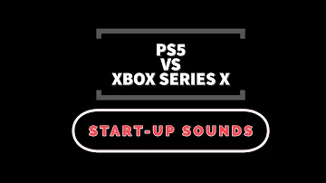 PS5 vs Xbox Series X : Start-up Sounds