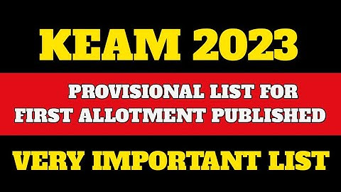 KEAM 2023 PROVISIONAL LIST FIRST