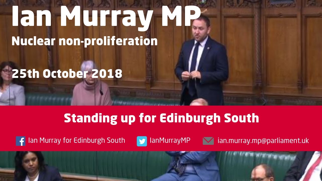 Ian Murray MP | Nuclear non-proliferation | 25.10.18