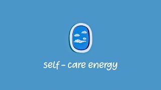 self-care energy 🌼 good vibes playlist