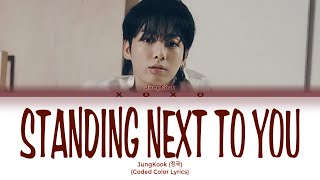 JungKook (정국) 'Standing Next To You' (Coded Color Lyrics)