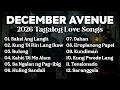 Best OPM Tagalog Love Song 2026 Playlist - December Avenue Song Playlist - Philippines Trending Mix