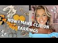 HOW I MAKE MY CLIP-ON EARRINGS // converting regular earrings into clipons
