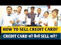 HOW TO SALES CREDIT CARD||2019 FULL INFORMATION