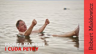 ROBERT MAKŁOWICZ JORDANIA odc.128  „Morze Martwe i cuda Petry'.