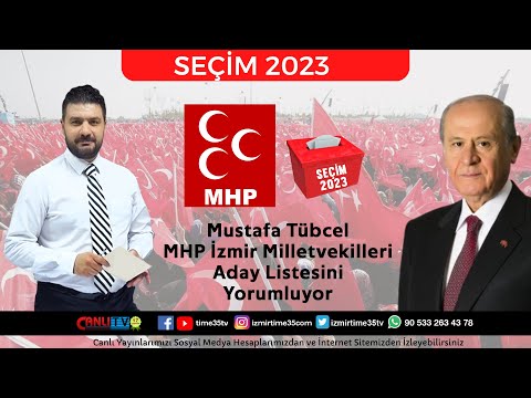 MHP İzmir Milletvekilleri Aday Listesi Belli Oldu...#mhp #seçim2023 #izmir