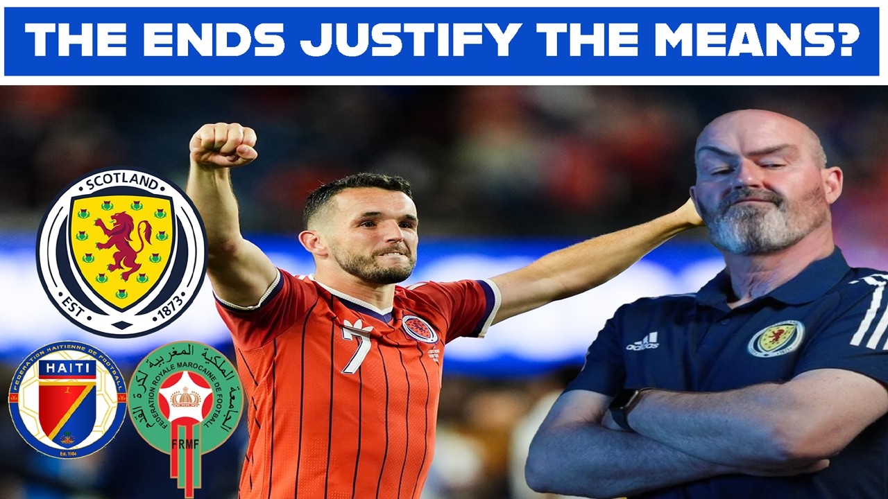 The Ends Justify The Means? Scotland vs Haiti Review and Morocco Preview