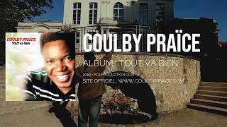 COULBY PRAÏCE | ALBUM TOUT VA BIEN