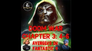 Doom War Chapter 3 Node 4-6. Avengers + Fantastic 4!
