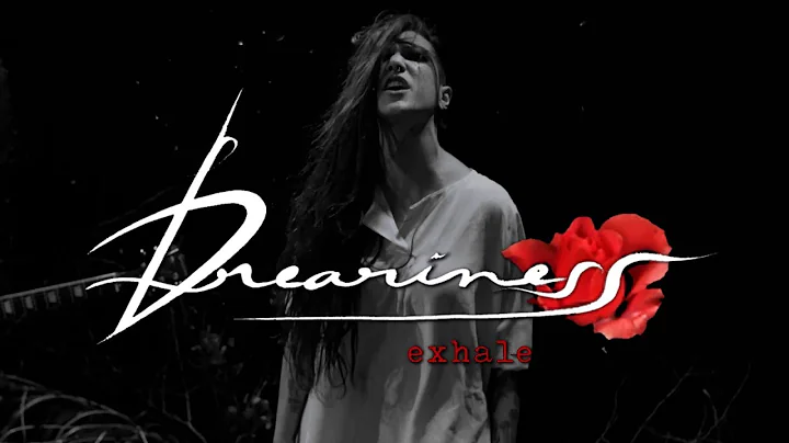 DREARINESS - Exhale (OFFICIAL VIDEO)