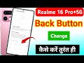 Realme 16 Pro plus 5g back button change/realme 16 Pro plus 5g button change kaise kare 