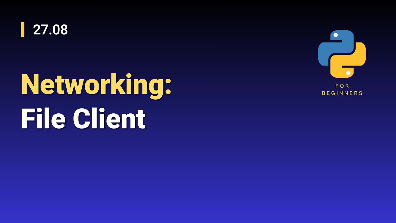 [Python for Beginners]: 27.08. Networking: File Client