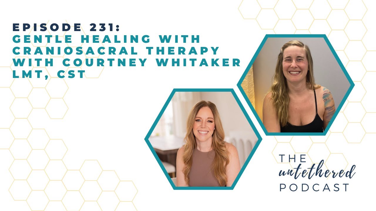 Episode 231 Gentle Healing with Craniosacral Therapy with Courtney